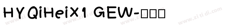 HYQiHeiX1 GEW字体转换